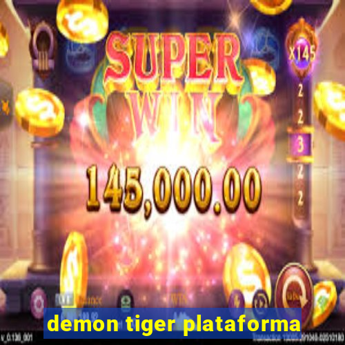 demon tiger plataforma